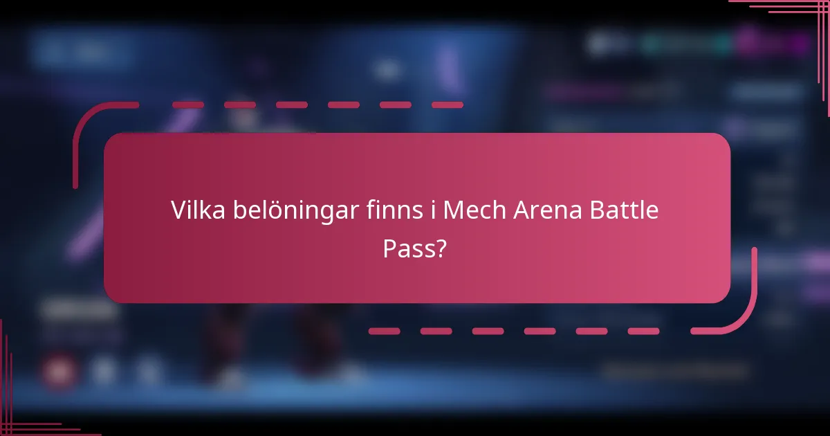 Vilka belöningar finns i Mech Arena Battle Pass?